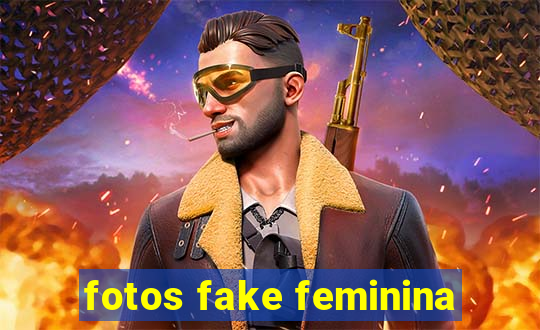 fotos fake feminina